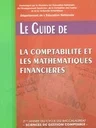 Le guide de la comptabilité et les mathématiques financières 2 Bac Sc de gestion comptable
