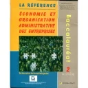 La référence économie et organisation administrative des entreprises 2ème Bac sciences économiques