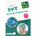 Collection Arobasque Les Cahiers de SVT Activités et Documents 1BAC SC EX 2 Semestre