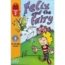 FELIX AND THE FAIRY - PRIMARY READERS LEVEL 2 - STUDENT'S BOOK (WITH CD-ROM)