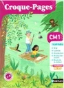 PACK CROQUE-PAGES CM1 - MANUEL ÉLÈVE + CAHIER D'EXERCICES  +FICHIER D'ORAL +ALBUM : C'EST TOUJOURS BIEN (ÉDITION 2025)