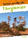 Bonnes nouvelles de L'Arganier - Manuel+Cahier d'activités