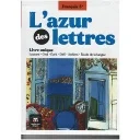 PACK L'AZUR DES LETTRES 3E - LIVRE + CAHIER D'EXERCICES  ÉLÈVE (EDITION 2024)