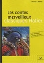 Les contes merveilleux - Classiques Hatier