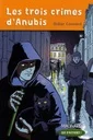 QUE D'HISTOIRES! : Les trois crimes d'Anubis