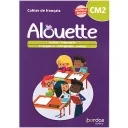 Alouette - Français CM2 - 2023 - Cahier - élève