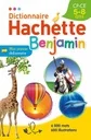 Dictionnaire Hachette Benjamin - NE 2018 (CP-CE 5-8 ans)
