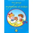 Premiers apprentissages en graphisme et écriture 4/5