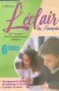 Pack : L'éclair du Français CE6 Manuel + Cahiers d’activités 1 & 2 - NE