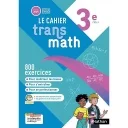 Cahier Transmath 3e - Cahier de l'élève