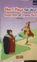 Short Plays For Your Classroum Or Drama Club Level 5