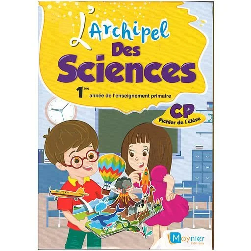L'archipel des sciences CP - Fichier de l'élève ed 2021