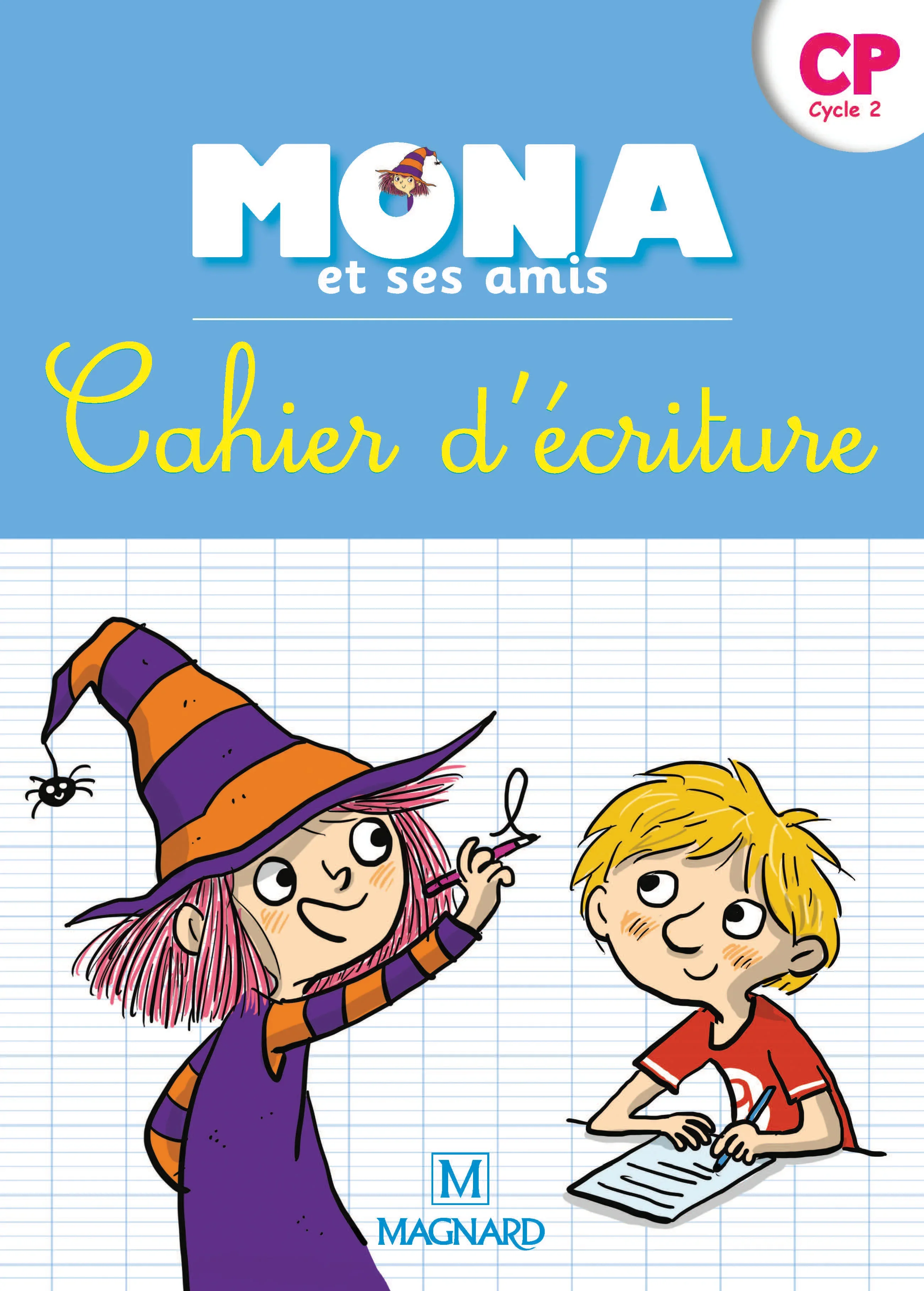 Mona et ses amis CP - Cahier d'écriture
