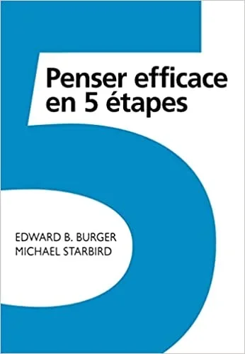 penser efficace en 5 étape