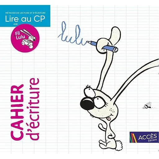 Lire au CP avec Fil et Lulu - Cahier d'écriture