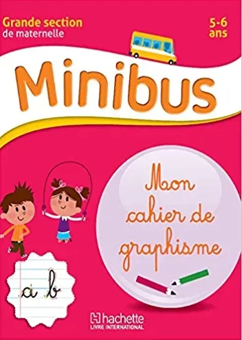 MINIBUS MON CAHIER DE GRAPHISME GS ( HACHETTE )